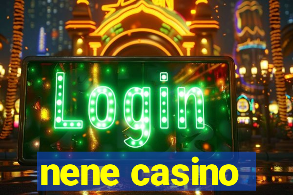 nene casino